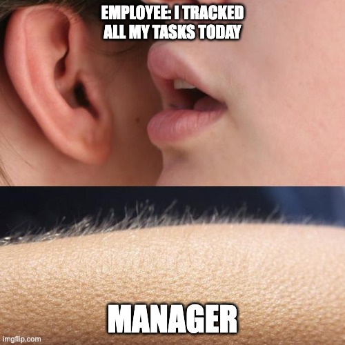 12 Employee tracks all their tasks meme