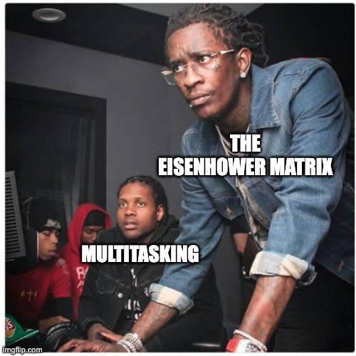 36 The Eisenhower Matrix meme