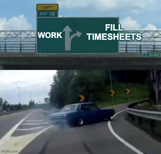 59 Work or fill timesheets meme